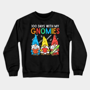 100 Days With My Gnomies Cute 100Th Day School Teacher Kids Crewneck Sweatshirt